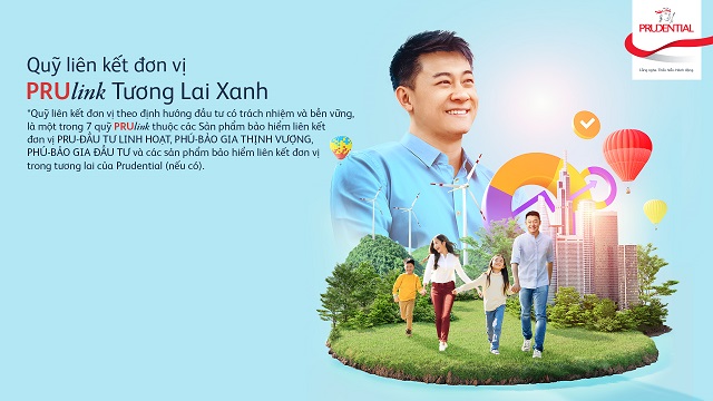 Lần đầu tiên, khách hàng tham gia bảo hiểm nhân thọ có thêm lựa chọn đầu tư bền vững với quỹ PRULink Tương Lai Xanh  